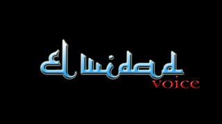 EL WIDAD VOICE , YA ALA BAITI NABI  , HARIS IMAD, PPSQ AY-SYADZILI