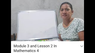 Module 3 and Lesson 2 In Mathematics 4