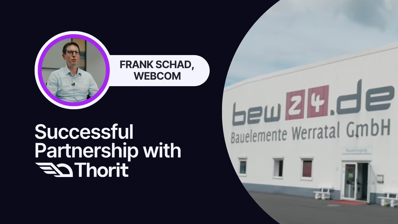 Customer testimonial: Successful partnerships with Thorit