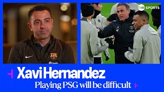 EXCLUSIVE: Xavi Hernandez knows how challenging it will be going up against Luis Enrique \& PSG #UCL