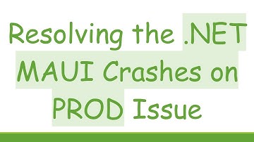 Resolving the .NET MAUI Crashes on PROD Issue