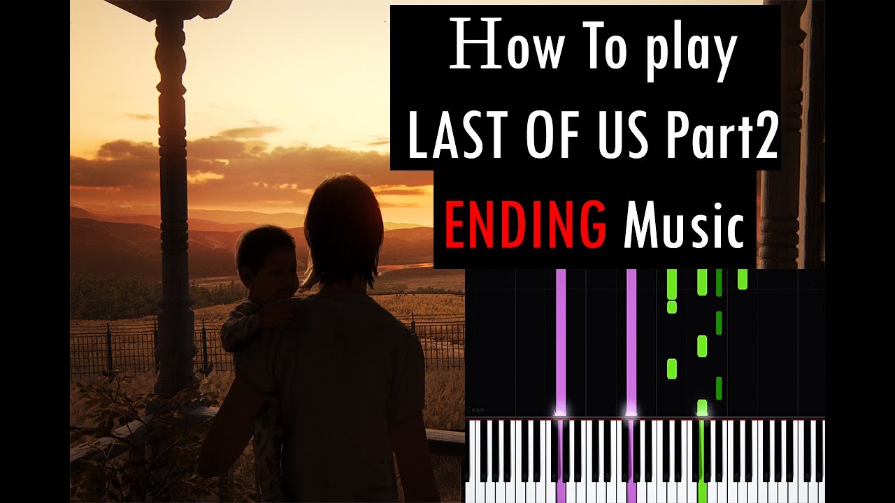 Last Of Us2 Ending Music Piano Tutorial 