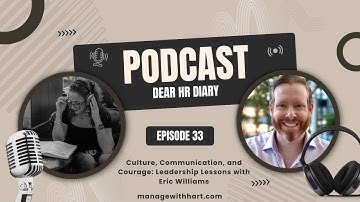 Culture, Communication, and Courage: Leadership Lessons with Eric Williams