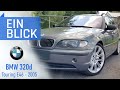 BMW 320d Touring E46 (2005) - Auch mit über 300.000 km ein idealer Daily?
