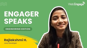 Engineers at WebEngage: Rajlakshmi H.
