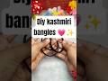 Diy handmade kashmiri bangles 💗✨#diy #viral #craft #shorts #handmade #bangles #shortvideo #youtube