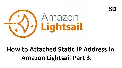 How to Attached Static IP Address in Amazon Lightsail Part 3