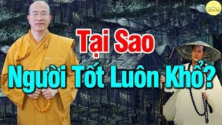 Nghe Để Không Oán Trách Đời Tại Sao Người Lương Thiện Luôn Khổ Đau Kẻ Ác Lại Sống Lâu Hạnh Phúc #Mới