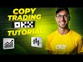 OKX Copy Trading 2025: Step-by-Step Tutorial &amp; Tips