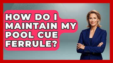 How Do I Maintain My Pool Cue Ferrule? - Billiards Hustlers