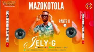 Jely - G Mazokotola Parte II