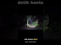 Gagal Temukan Sirah Cai, Tim Panik di Tengah Hutan #detikhantu #horror #angker #bangunanterbengkalai