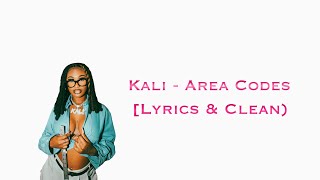 Kali - Area Codes [Lyrics \& Clean]