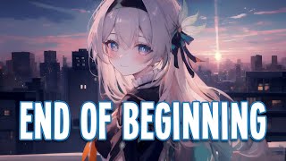 Nightcore - End Of Beginning | Djo [Sped Up]