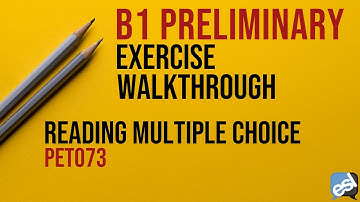 B1 Preliminary Exam - Reading Multiple Choice Guided Correction | PET073