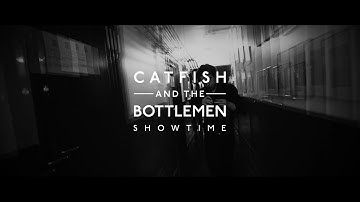 Catfish and the Bottlemen - Showtime
