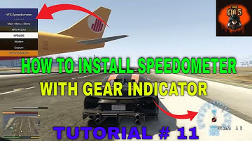 GTA 5 | | HOW TO INSTALL SPEEDOMETER WITH GEAR INDICATOR TUTORIAL # 11 || GTA GAMER MODS