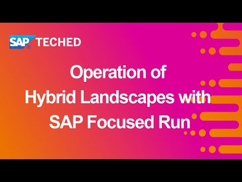 Operation of Hybrid Landscapes with SAP Focused Run | SAP TechEd in 2020