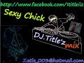 DJ Title'z   Sexy Chick mp3
