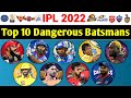 IPL 2022 Batsman List : Top 10 Dangerous Batsmans Of IPL 2022 | IPL 2022 के दस खतरनाक बल्लेबाज