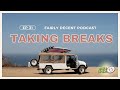 Fairly Decent Podcast EP: 31 “Taking Breaks”