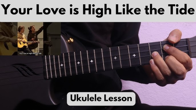 Your Love Is High Like The Tide - Guitar Lesson, Easy Chords