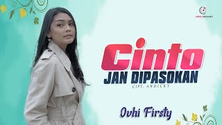 Ovhi Firsty - Cinto Jan Dipasokan | Substitle Bahasa Indonesia