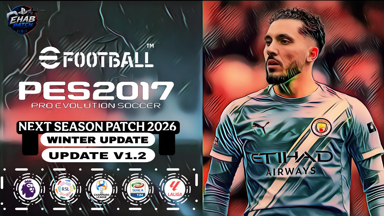 PES 2017 eFootball 2026 Patch V1.2 | Full Next Season Update - YouTube