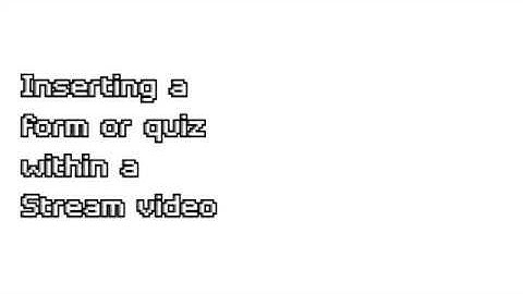 Inserting a form or quiz within a Microsoft Stream video