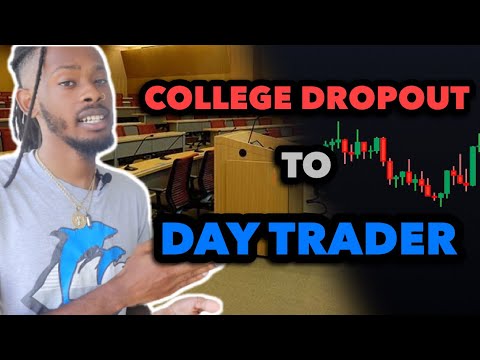 FOREX TRADER SHARES HIS EXPERIENCES DROPPING OUT OF COLLEGE TO PURSUE DAY TRADING