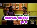 MENTAL ABUSE EPISODE 3