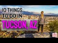 10 Things To Do in Tucson, AZ for nature and history lovers.