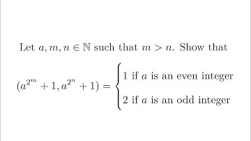 Show that gcd(a^(2^m)+1, a^(2^n)+1)= 1 or 2 [NT-Ch.2-S2.5] - Part 15