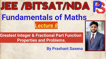 Greatest Integer & Fractional Part Function Properties & Problems I Fundamentals of Maths Lecture 8