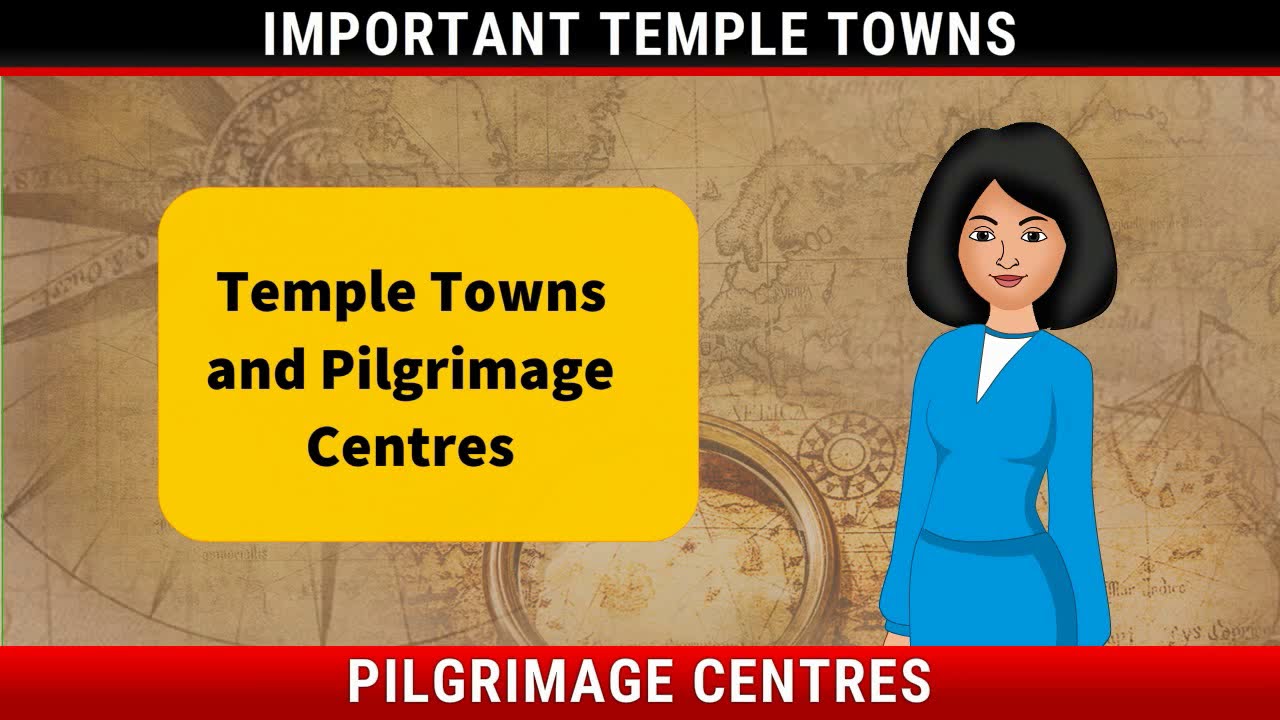 Temple Towns and Pilgrimage Centres Important Temple Towns History