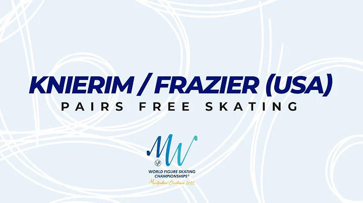 Knierim/Frazier (USA) | Pairs FS | ISU World FS Ch...