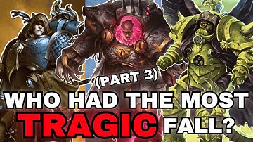 Ranking the Falls of the Traitor Primarchs (Part 3) | Warhammer 40k Lore