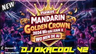 FUNKOT MANDARIN 2024 WO HAI XIANG TA X WO MEN DE AI HARD FUNKOT PONTIANAK - DJ OKACOOL V2