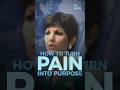 Find Your Motivation To Turn Pain Into Purpose