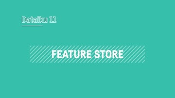 Featurette 11.0 - Feature Store
