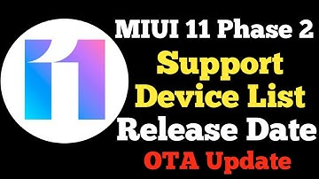MIUI 11 Global Stable Update Phase 2 Device List and Release Date Complete Information