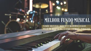 Fundo Musical Roberto Marinho utilizado pelo Pr Marco Feliciano - Ismael Pinheiro