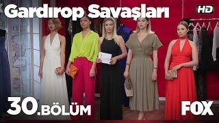 Gardırop Savaşları 30.Bölüm