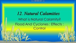 Ch- 12 Natural Calamities | Floods and Cyclones | Effects | Control |