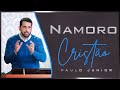 Namoro Cristão - Paulo Junior