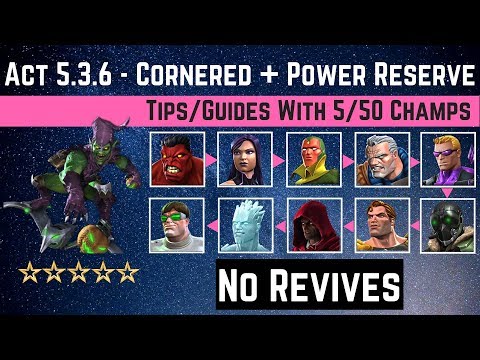 MCOC: Act 5.3.6 – Power Reserve & Cornered Path Tips/Guides -No Revives with 5 50 champ-story quest