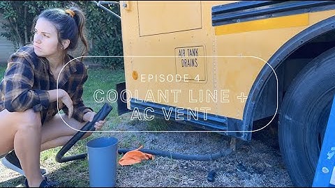 Coolant Line + AC Vent Removal | School Bus Conversion Series