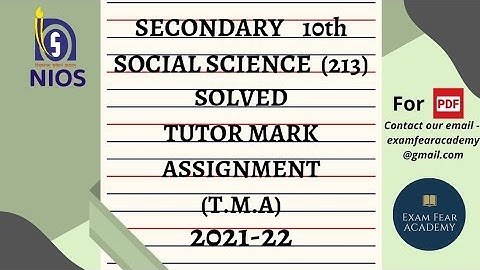 SOCIAL SCIENCE (213) | TUTOR MARK ASSIGNMENT | T.M.A | 2021-22 | NIOS | FULLY SOLVED |