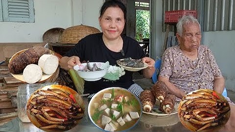 Bà lão 101 tuổi bữa cơm ngày xưa làm ruộng khoai môn xào tôm cá kèo kho tiêu|Cơm quê đơn giản
