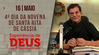 Experiência de Deus | 16/05/24 | 4º DIA DA NOVENA DE SANTA RITA DE CÁSSIA @PadreManzottiOficial